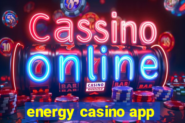 energy casino app