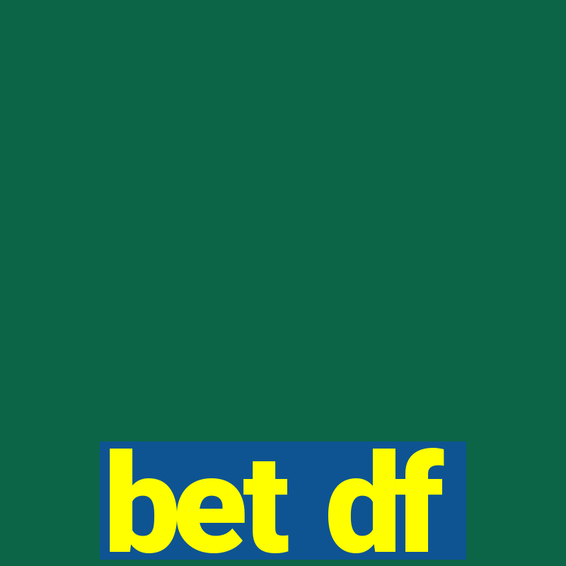 bet df