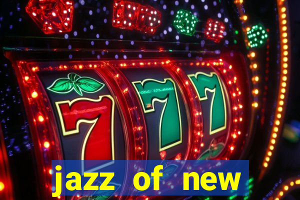 jazz of new orleans slot