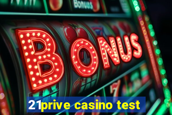 21prive casino test