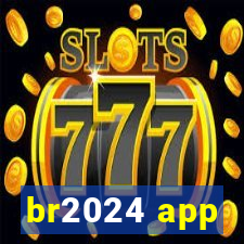 br2024 app