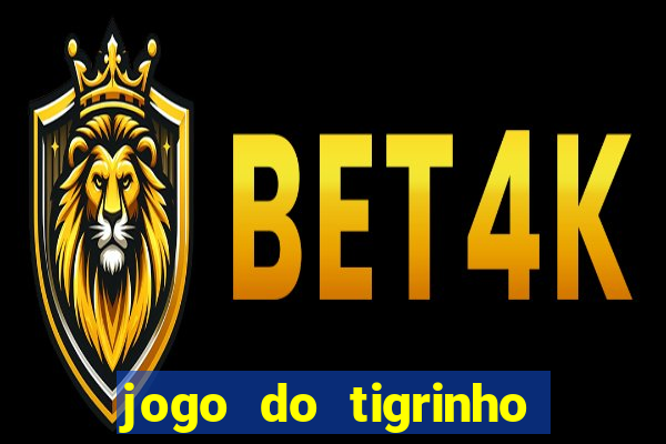 jogo do tigrinho gratis teste