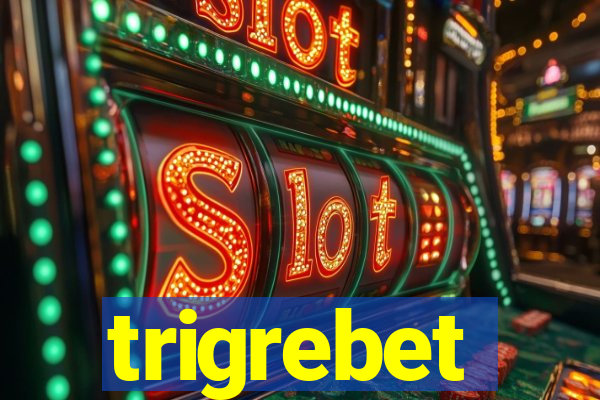 trigrebet