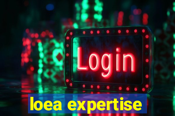 loea expertise