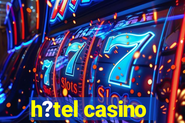 h?tel casino