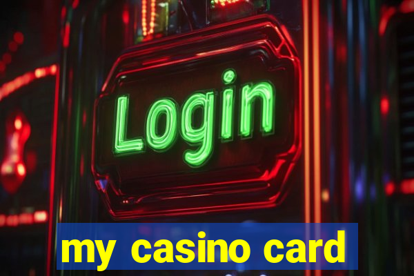 my casino card