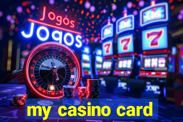 my casino card