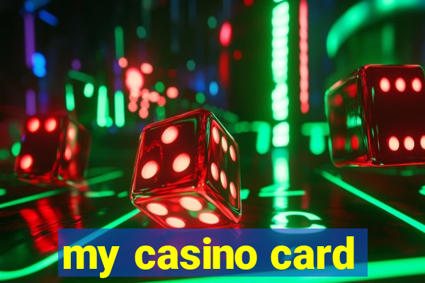 my casino card