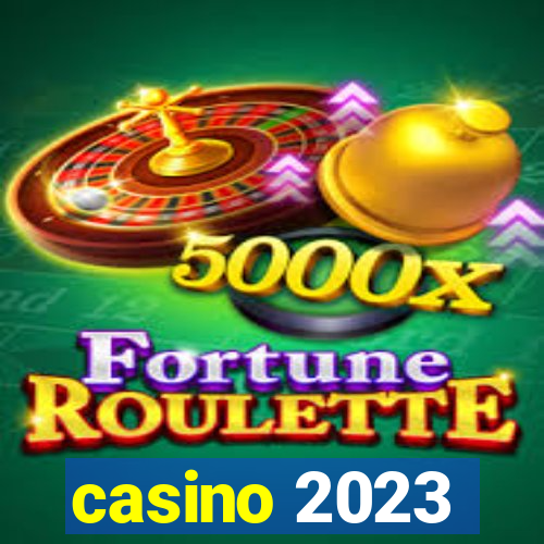 casino 2023