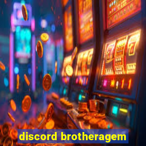 discord brotheragem