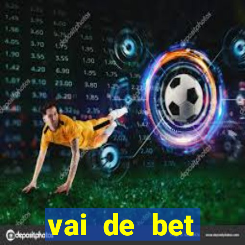 vai de bet plataforma gusttavo lima