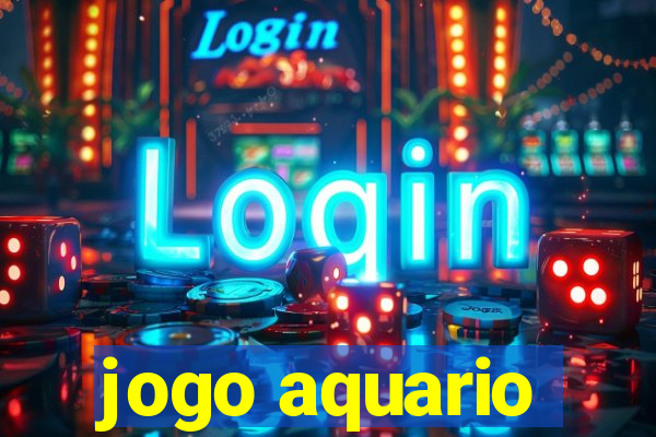 jogo aquario