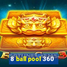 8 ball pool 360