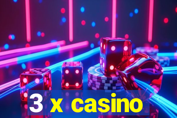 3 x casino