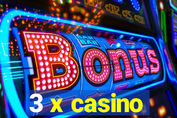 3 x casino