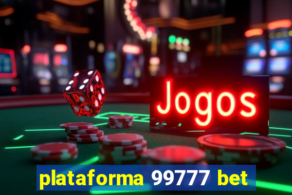 plataforma 99777 bet