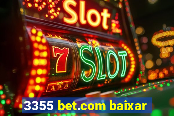 3355 bet.com baixar