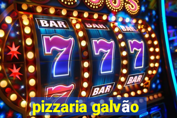 pizzaria galvão