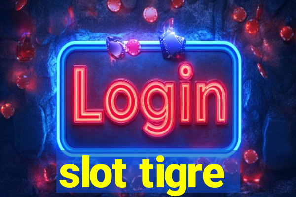 slot tigre