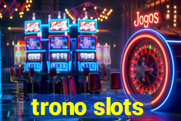 trono slots