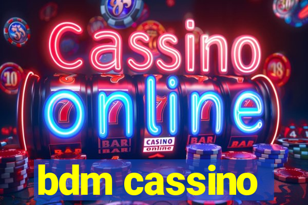 bdm cassino