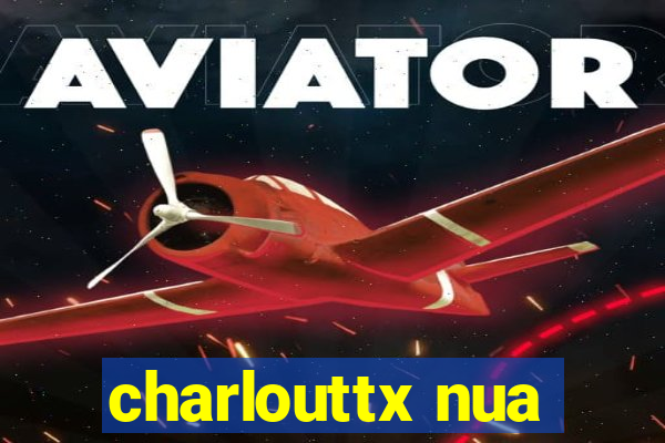 charlouttx nua