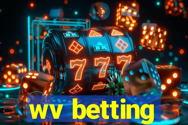 wv betting