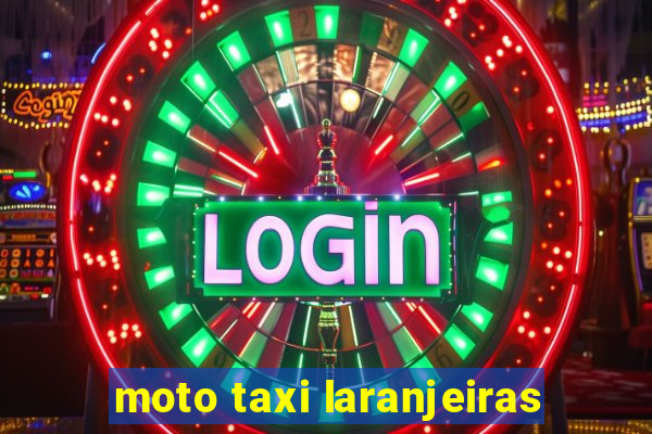 moto taxi laranjeiras