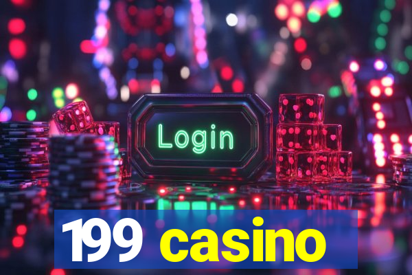 199 casino