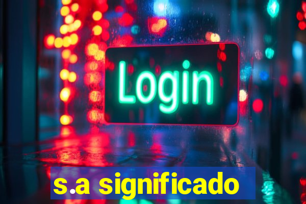 s.a significado