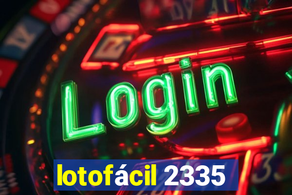 lotofácil 2335