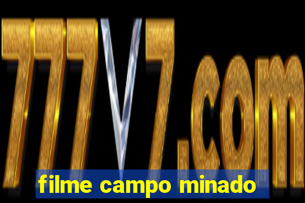 filme campo minado