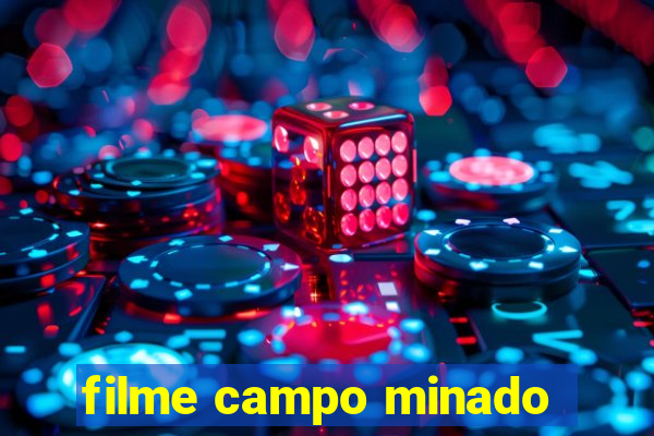 filme campo minado