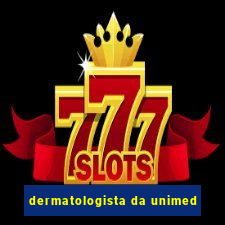 dermatologista da unimed