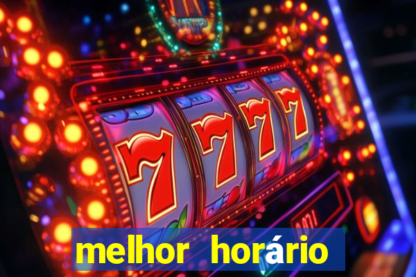 melhor horário para jogar fortune tiger hoje a tarde