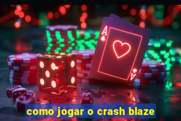 como jogar o crash blaze