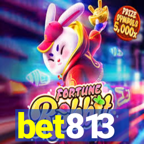 bet813