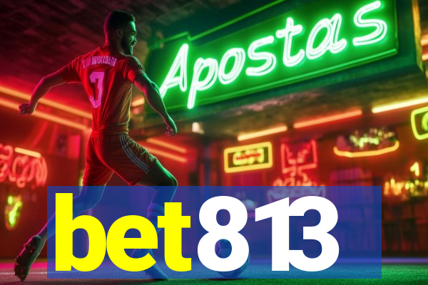 bet813