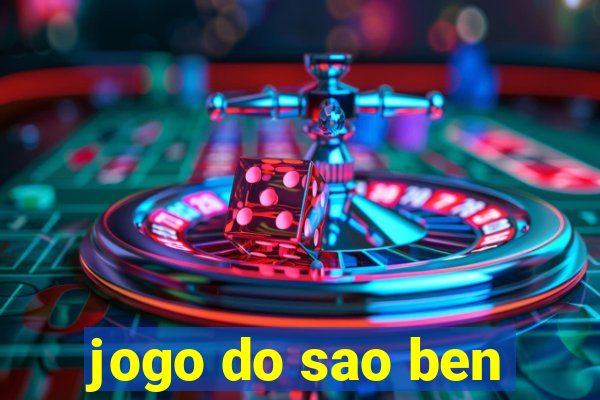 jogo do sao ben