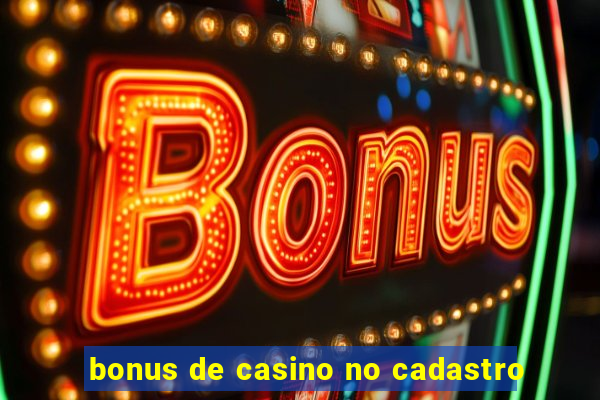 bonus de casino no cadastro