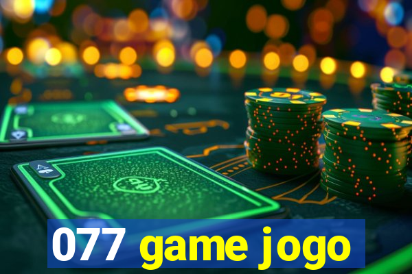 077 game jogo