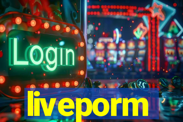 liveporm