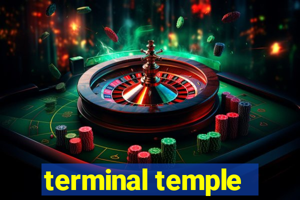 terminal temple