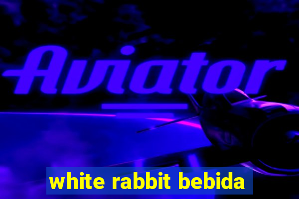 white rabbit bebida