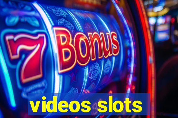 videos slots