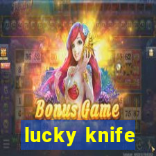 lucky knife