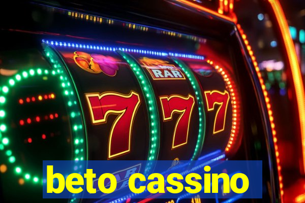 beto cassino