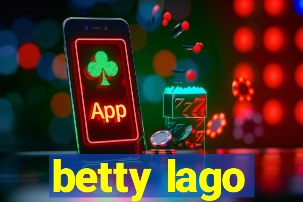 betty lago