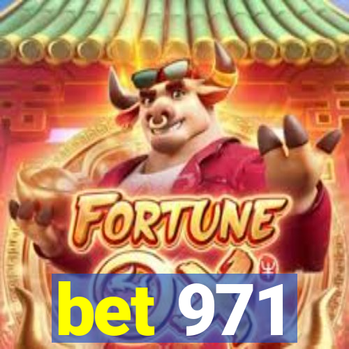 bet 971