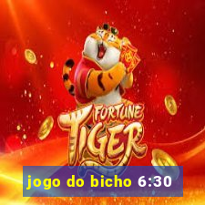 jogo do bicho 6:30